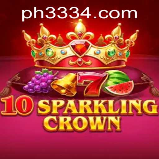 Unlock the Exciting World of 10SparklingCrown at PH333.vip