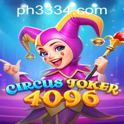 Discover the Thrills of CircusJoker4096: A Unique Gaming Adventure