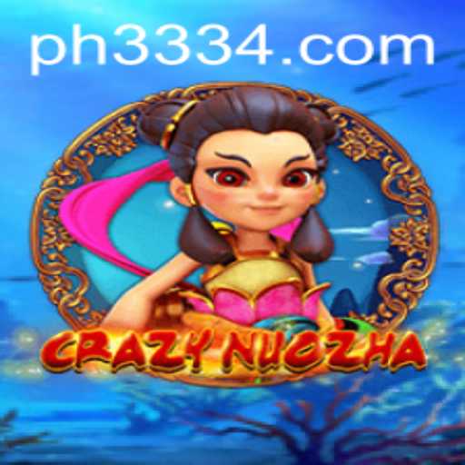 CrazyNuoZha: An Exciting Journey into the World of Ph333.vip