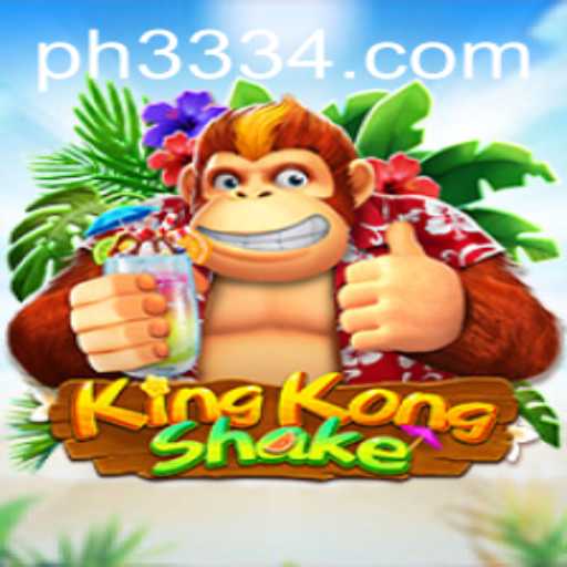 Experience the Thrill of KingKongShake with ph333.vip